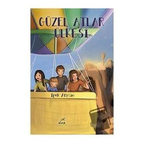 Güzel Atlar Ülkesi - İpek Arman