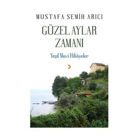Güzel Aylar Zamanı - Mustafa Semih Arıcı