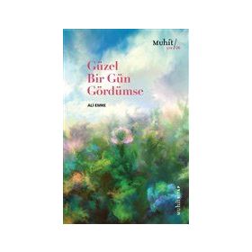 Güzel Bir Gün Gördümse - Ali Emre