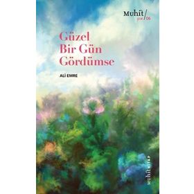 Güzel Bir Gün Gördümse - Ali Emre