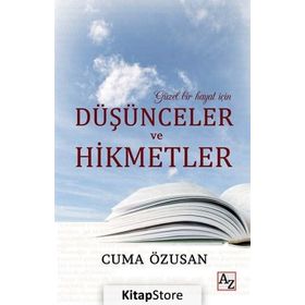 Güzel Bir Hayat için Düşünceler ve Hikmetler - Cuma Özusan