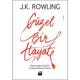 Güzel Bir Hayat - J. K. Rowling