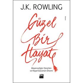 Güzel Bir Hayat - J. K. Rowling