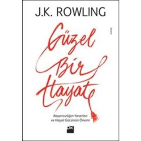 Güzel Bir Hayat - J. K. Rowling
