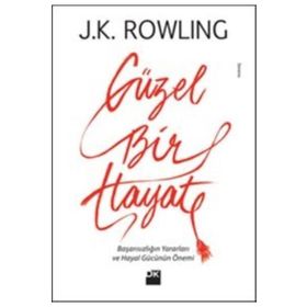 Güzel Bir Hayat - J. K. Rowling