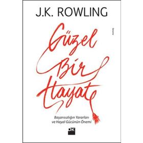 Güzel Bir Hayat - J. K. Rowling