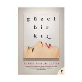 GÜZEL BIR KIZ - JOYCE CAROL OATES