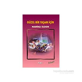 GÜZEL BIR YAŞAM İÇİN - HARIKA ELDEN