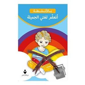 Güzel Dilimi Öğreniyorum - Arapça - Tire Kitap