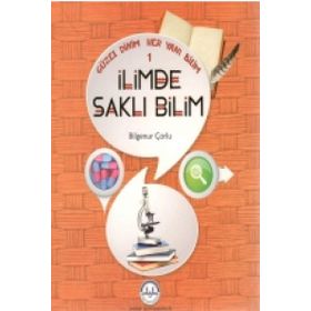 Güzel Dinim Her Yanı Bilim 1 - İlimde Saklı Bilim - Bilgenur Çorlu
