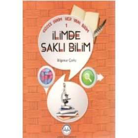 Güzel Dinim Her Yanı Bilim 1 - İlimde Saklı Bilim - Bilgenur Çorlu