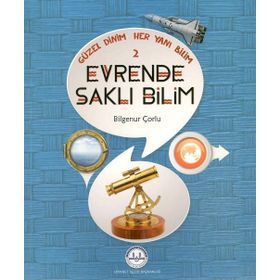Güzel Dinim Her Yanı Bilim 2 - Evrende Saklı Bilim - Bilgenur Çorlu