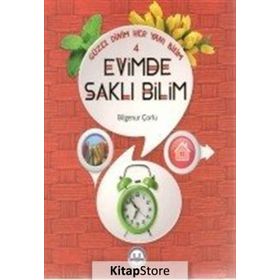 Güzel Dinim Her Yanı Bilim 4 - Evimde Saklı Bilim - Bilgenur Çorlu