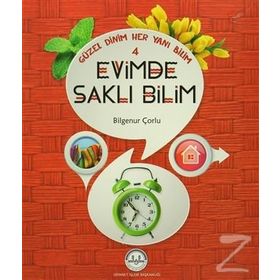 Güzel Dinim Her Yanı Bilim 4 - Evimde Saklı Bilim - Bilgenur Çorlu