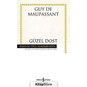 GÜZEL DOST - GUY DE MAUPASSANT