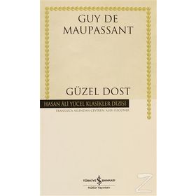 GÜZEL DOST - GUY DE MAUPASSANT