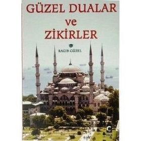 GÜZEL DUALAR VE ZIKIRLER - RAGIP GÜZEL