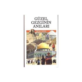 Güzel Gezginin Anıları - Erdal Güzel