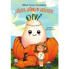 Güzel Günler Gelecek Oni - Nihal Turan Yurdabak