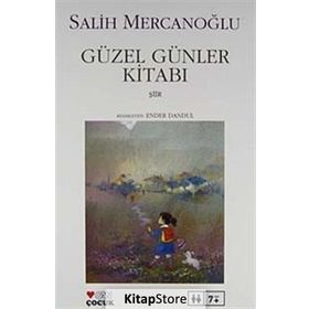 GÜZEL GÜNLER KİTABI - SALIH MERCANOĞLU