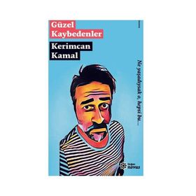 Güzel Kaybedenler - Kerimcan Kamal