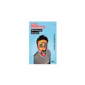 Güzel Kaybedenler - Kerimcan Kamal
