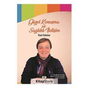 Güzel Konuşma ve Sağlıklı İletişim - Raşit Kabataş