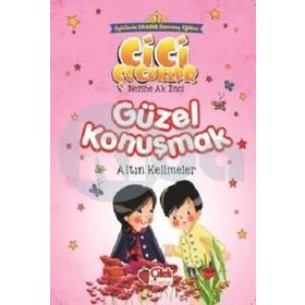 Güzel Konuşmak - Altın Kelimeler - Nezihe Ak İnci