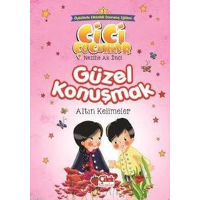 Güzel Konuşmak - Altın Kelimeler - Nezihe Ak İnci