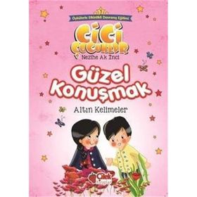 Güzel Konuşmak - Altın Kelimeler - Nezihe Ak İnci