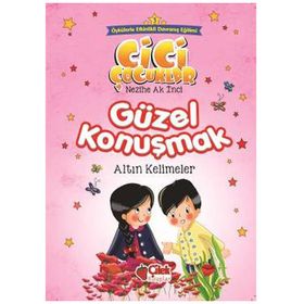Güzel Konuşmak - Altın Kelimeler - Nezihe Ak İnci