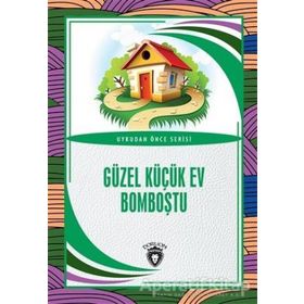 Güzel Küçük Ev Bomboştu - Kolektif - Dorlion Yayınevi