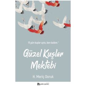 Güzel Kuşlar Mektebi - Meriç Doruk