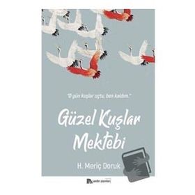 Güzel Kuşlar Mektebi - Meriç Doruk