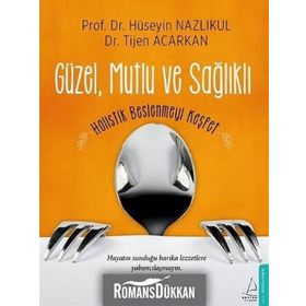 Güzel, Mutlu ve Sağlıklı - med huseyin nazlikul Tijen Acarkan