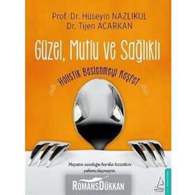 Güzel, Mutlu ve Sağlıklı - med huseyin nazlikul Tijen Acarkan