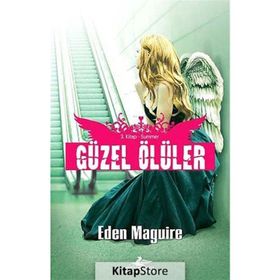 GÜZEL ÖLÜLER - 3 SUMMER - EDEN MAGUIRE