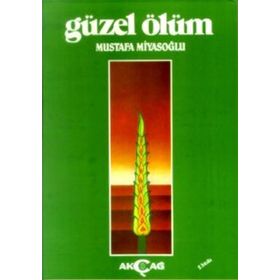 Güzel Ölüm - Mustafa Miyasoğlu
