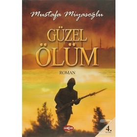 Güzel Ölüm - Mustafa Miyasoğlu