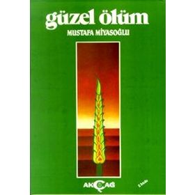 Güzel Ölüm - Mustafa Miyasoğlu