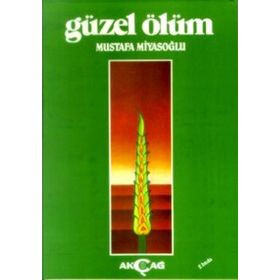 Güzel Ölüm - Mustafa Miyasoğlu