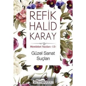 Güzel Sanat Suçları - Refik Halid Karay