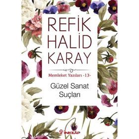 Güzel Sanat Suçları - Refik Halid Karay