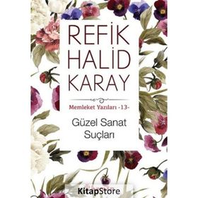 Güzel Sanat Suçları - Refik Halid Karay