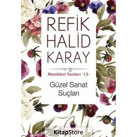 Güzel Sanat Suçları - Refik Halid Karay