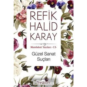 Güzel Sanat Suçları - Refik Halid Karay