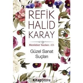 Güzel Sanat Suçları - refik halit karay