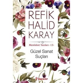 Güzel Sanat Suçları - refik halit karay