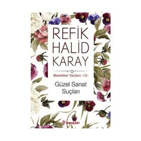 Güzel Sanat Suçları - refik halit karay