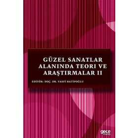 Güzel Sanatlar Alanında Teori ve Araştırmalar 2 - Gece Kitaplığı